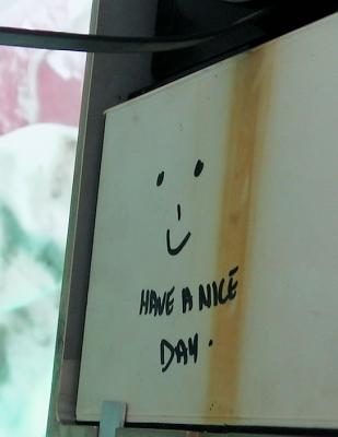 [Have a nice day]
